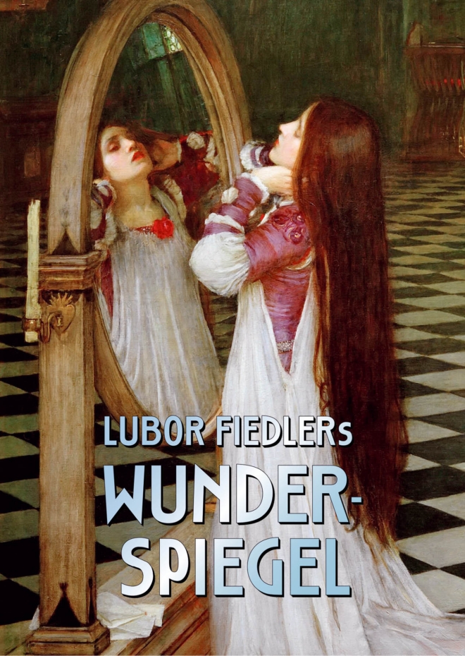 Lubor Fiedlers Wunderspiegel